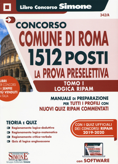Concorso Comune di Roma 1512 posti. La prova preselettiva. Manuale di preparazione per tutti i profili con tutti quiz RIPAM commentati. Volume 1