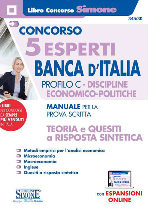 Concorso 5 esperti Banca d'Italia. Profilo C. Discipline economico-politiche. Manuale per la prova scritta. Teoria e quesiti a risposta sintetica
