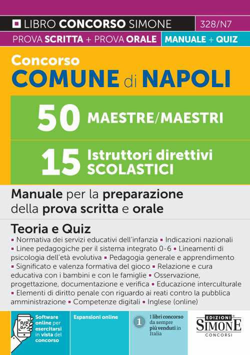 Concorso comune di Napoli 50 maestre/maestri. 15 istruttori direttivi scolastici. Manuale per la preparazione della prova scritta e orale. Teoria e quiz
