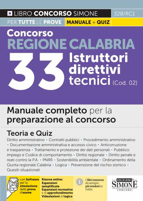 Concorso regione Calabria. 33 istruttori direttivi tecnici (cod. 02). Manuale completo per la preparazione al concorso. Teoria e quiz