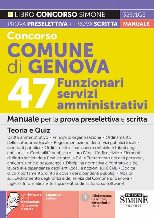 Concorso comune di Genova. 47 Funzionari servizi amministrativi. Manuale per la prova preselettiva e scritta. Teoria e quiz