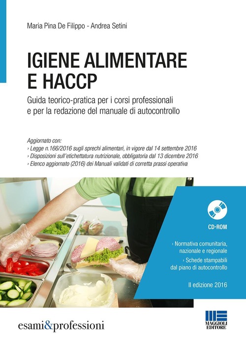 Igiene alimentare e HACCP. Guida teorico-pratica per i corsi professionali e per la redazione del manuale di autocontrollo
