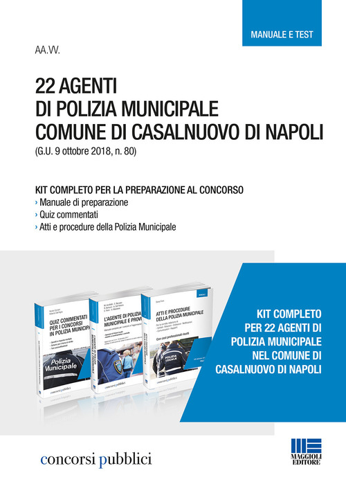 22 agenti di polizia municipale. Comune di Casalnuovo di Napoli. Kit completo per la preparazione al concorso