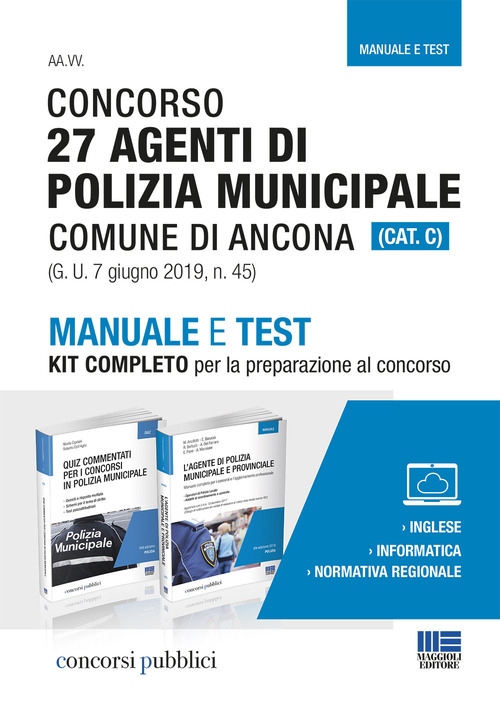 Concorso 27 agenti di polizia municipale Comune di Ancona. Manuale e test. Kit completo per la preparazione al concorsoaa