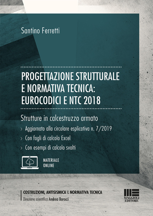 Progettazione strutturale e normativa tecnica: Eurocodici e NTC 2018. Strutture in calcestruzzo armato