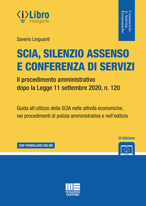 SCIA, silenzio assenso e conferenza di servizi. Il procedimento amministrativo dopo la Legge 11 settembre 2020, n. 120