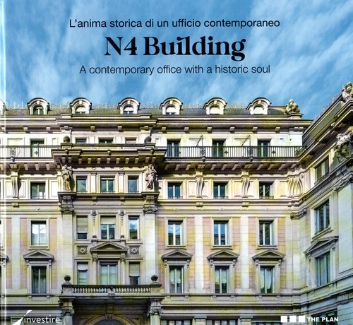 N4 Building. L'anima storica di un ufficio contemporaneo. A contemporary office with a historic soul