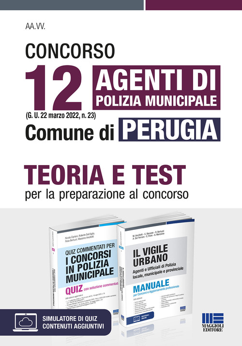 Concorso 12 agenti di polizia municipale (G. U. 22 marzo 2022, n. 23) Comune di Perugia. Kit. Teoria e Test per la preparazione al concorso