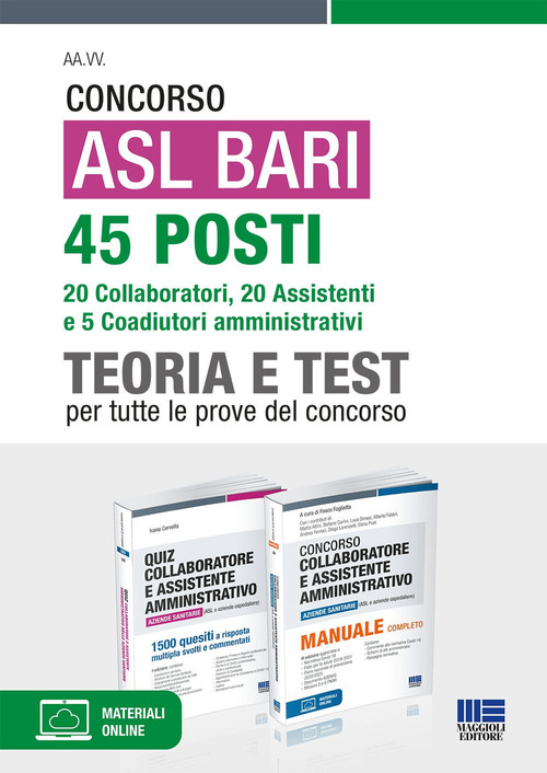 Concorso ASL Bari 45 posti. 20 collaboratori, 20 assistenti e 5 coadiutori amministrativi. Teoria e Test per tutte le prove di concorso.