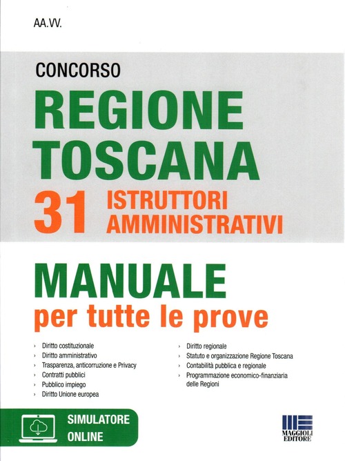 Concorso regione Toscana 31 istruttori amministrativi. Manuale per tute le prove
