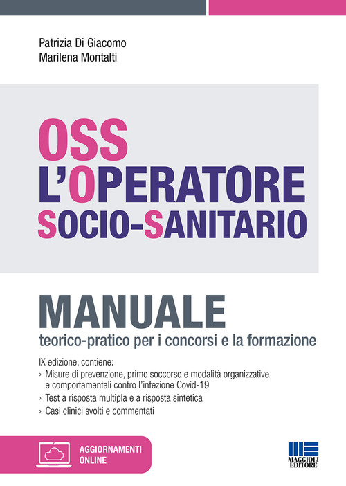 OSS. L'operatore socio-sanitario. Manuale teorico-pratico per i concorsi e la formazione
