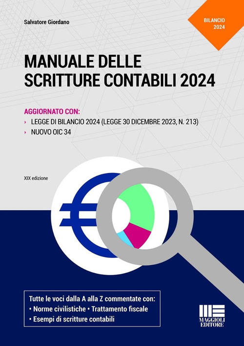 Manuale delle scritture contabili 2024. Aggiornato con Legge di Bilancio 2024 (Legge 30 dicembre 2023, N.123) e nuovo OIC 34