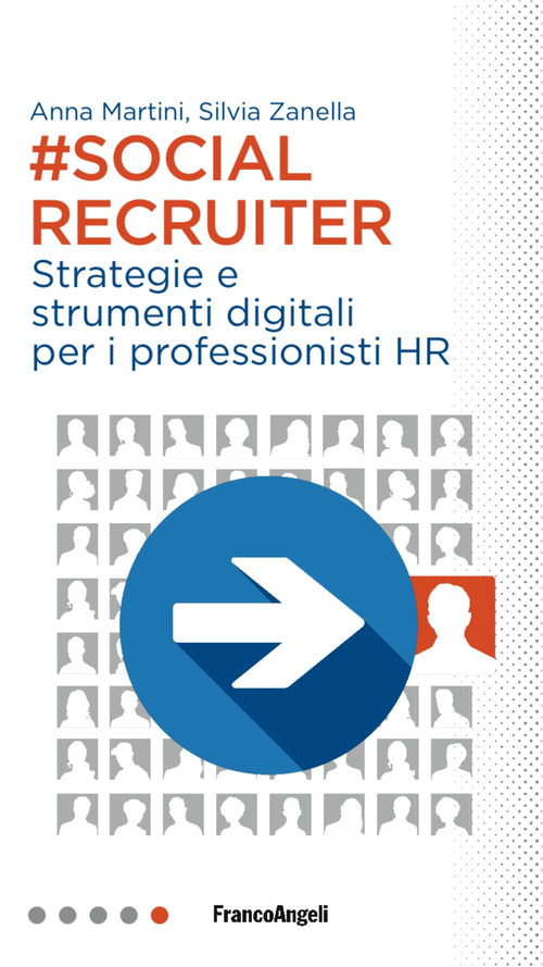 Social recruiter. Strategie e strumenti digitali per i professionisti HR