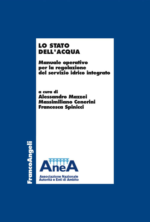 Lo stato dell'acqua. Manuale operativo per la regolazione del servizio idrico integrato