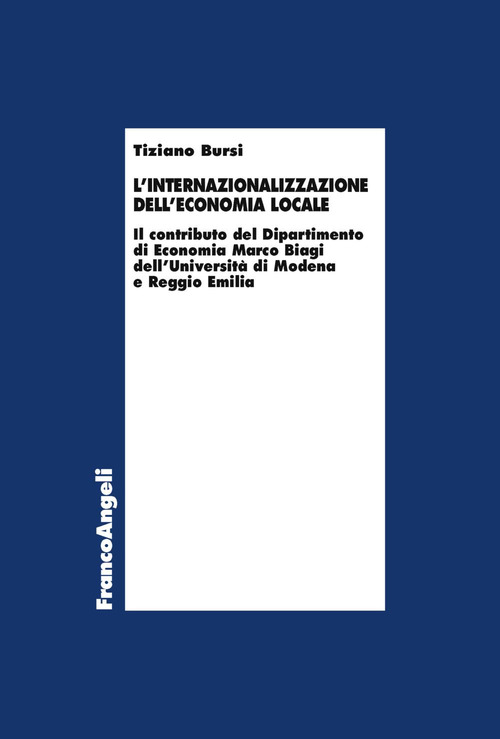 L'internazionalizzazione dell'economia locale. Il contributo del Dipartimento di Economia Marco Biagi dell'Università di Modena e Reggio Emilia