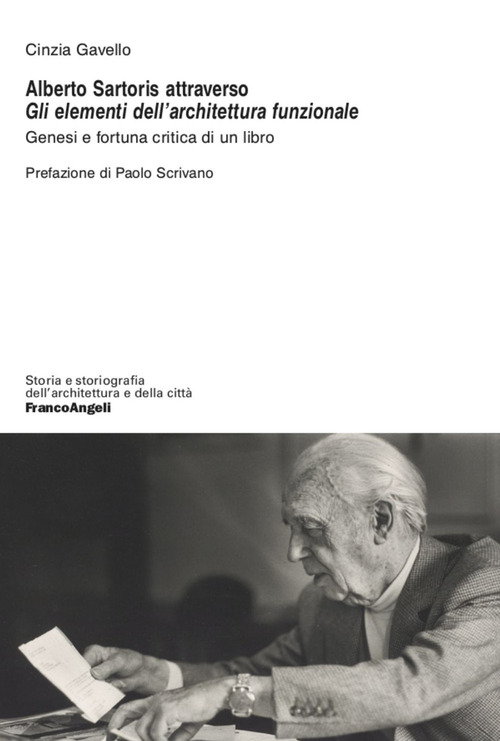 Alberto Sartoris attraverso «Gli elementi dell'architettura funzionale». Genesi e fortuna critica di un libro