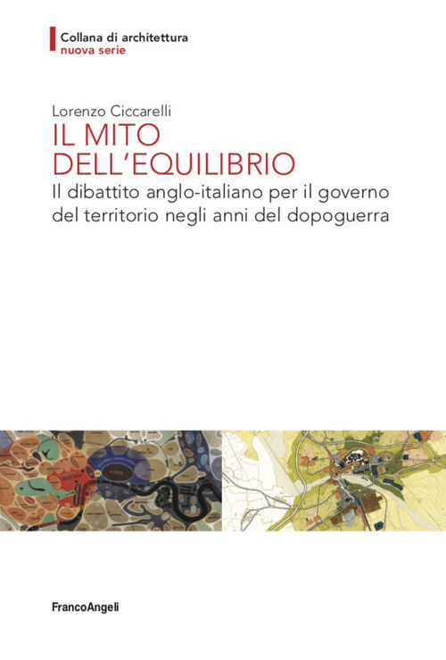 Il mito dell'equilibrio. Il dibattito anglo-italiano per il governo del territorio negli anni del dopoguerra