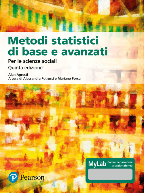 Metodi statistici di base e avanzati per le scienze sociali. Ediz. MyLab. Con Contenuto digitale per download e accesso on line