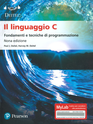 Il linguaggio C. Fondamenti e tecniche di programmazione. Ediz. Mylab. Con espansione online