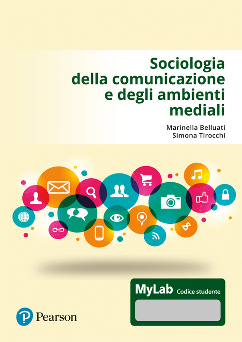 Sociologia della comunicazione e degli ambienti mediali. Ediz. MyLab