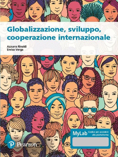 Globalizzazione, sviluppo, cooperazione internazionale. Ediz. MyLab