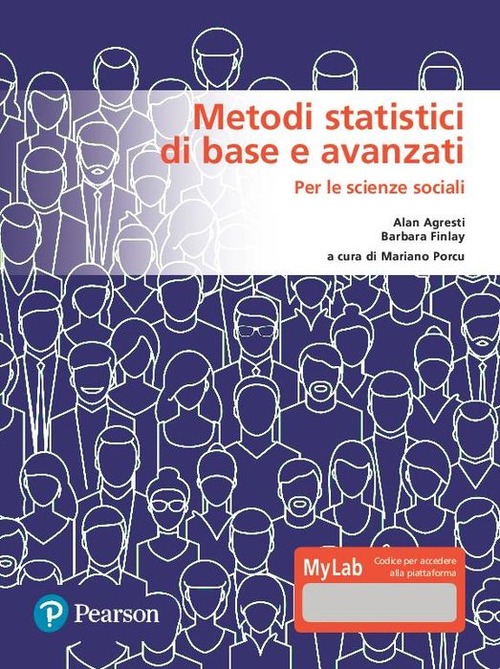 Metodi statistici di base e avanzati per le scienze sociali. Ediz. MyLab