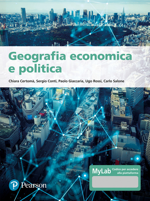 Geografia economica e politica. Ediz. MyLab