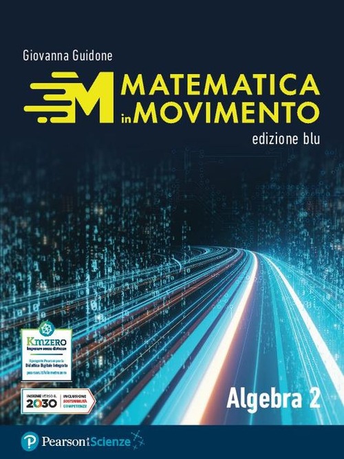 Matematica in movimento. Ediz. blu. Algebra. Per il primo biennio delle Scuole superiori. Volume Vol. 2