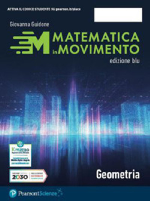 Matematica in movimento. Ediz. blu. Geometria. Per il primo biennio delle Scuole superiori. Volume Vol. 1
