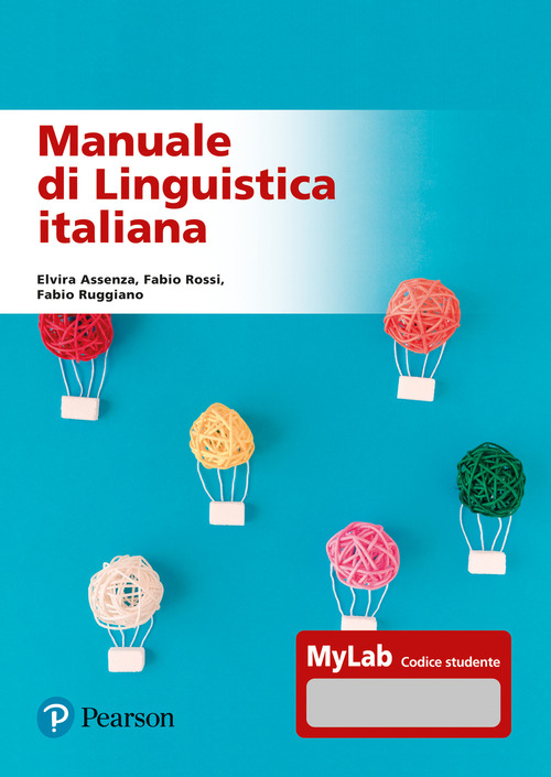 Manuale di linguistica italiana. Ediz. MyLab