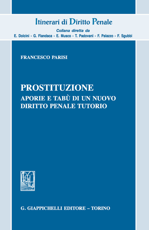 Prostituzione, aporie e tabù di un nuovo diritto penale tutorio
