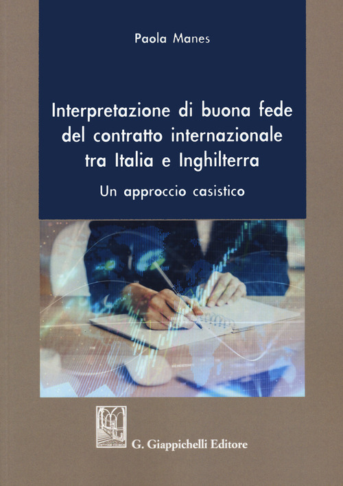 Interpretazione di buona fede del contratto internazionale tra Italia e Inghilterra. Un approccio casistico