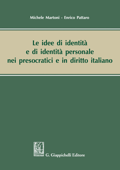 Le idee di identità e di identità personale nei presocratici e in diritto italiano