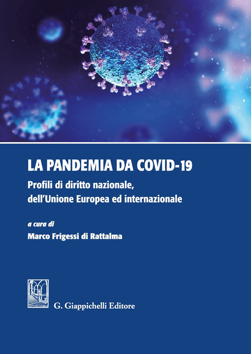 La pandemia da Covid-19. Profili di diritto nazionale, dell'Unione Europea ed internazionale