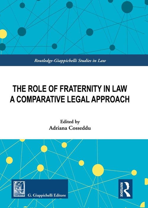The role of fraternity in law. A comparative legal approach