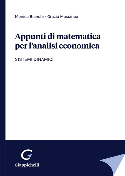 Appunti di matematica per l'analisi economica. Sistemi dinamici