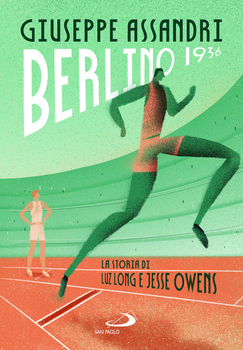 Berlino 1936. La storia di Luz Long e Jesse Owens