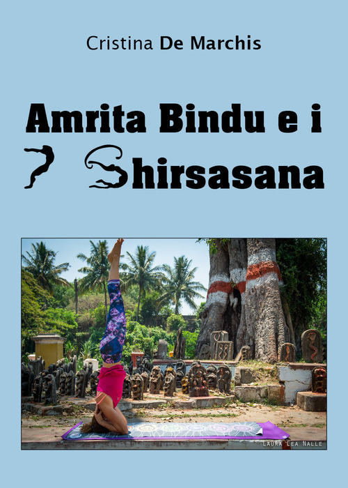 Amrita Bindu e 7 Headstands