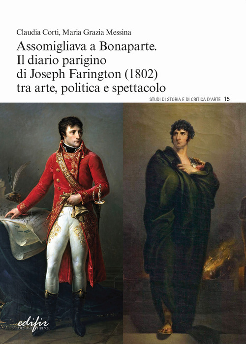 Assomigliava a Bonaparte. Il diario parigino di Joseph Farington (1802) tra arte, politica e spettacolo