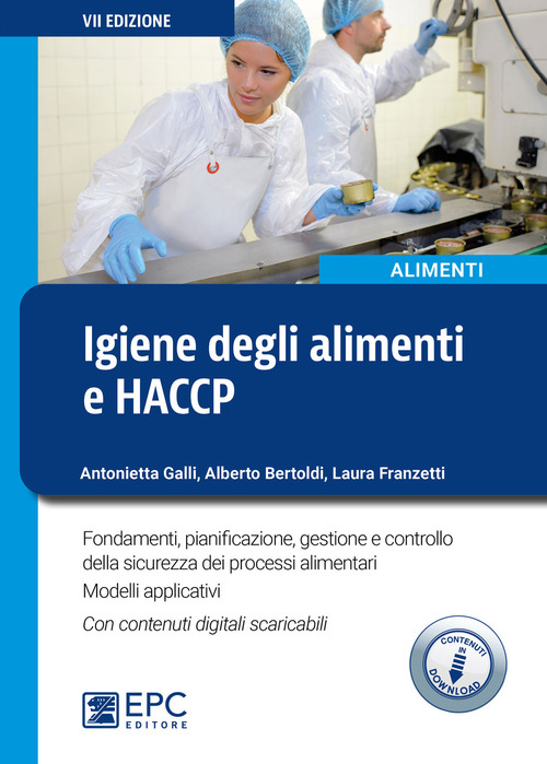 Igiene degli alimenti e HACCP. Fondamenti, pianificazione, gestione e controllo della sicurezza alimentare