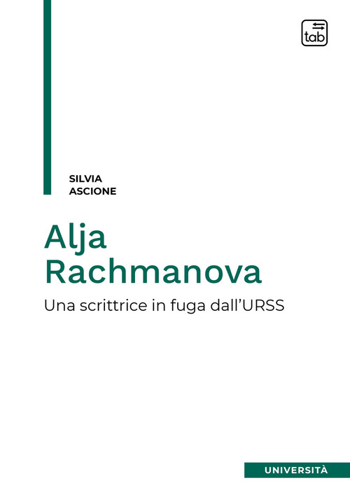Alja Rachmanova. Una scrittrice in fuga dall'URSS