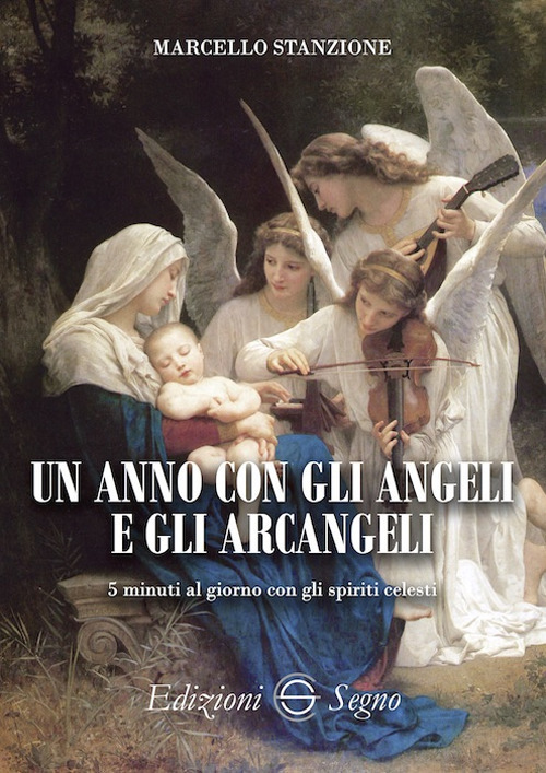 Un anno con gli angeli e gli arcangeli. 5 minuti al giorno con gli spiriti celesti