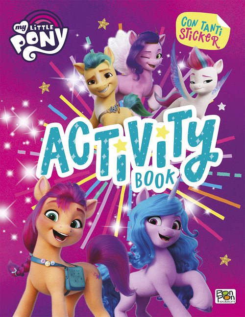 Activity book. My Little Pony. Con adesivi