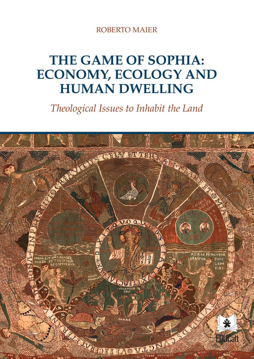The game of Sophia: economy, ecology and human dwelling. Theological issues to inhabit the land