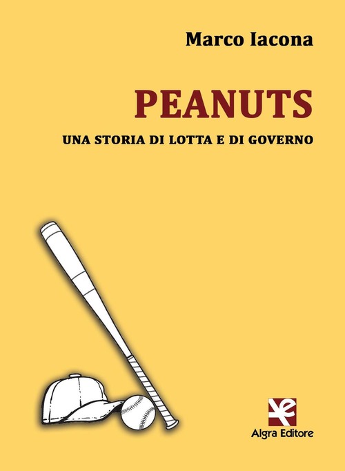 Peanuts. Una storia di lotta e di governo