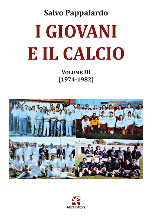 I giovani e il calcio. Volume Vol. 3