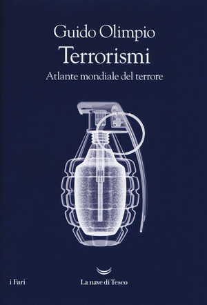 Terrorismi. Atlante mondiale del terrore