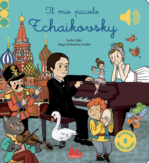 Il mio piccolo Tchaikovsky. Libro sonoro