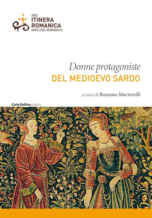 Donne protagoniste del Medioevo sardo