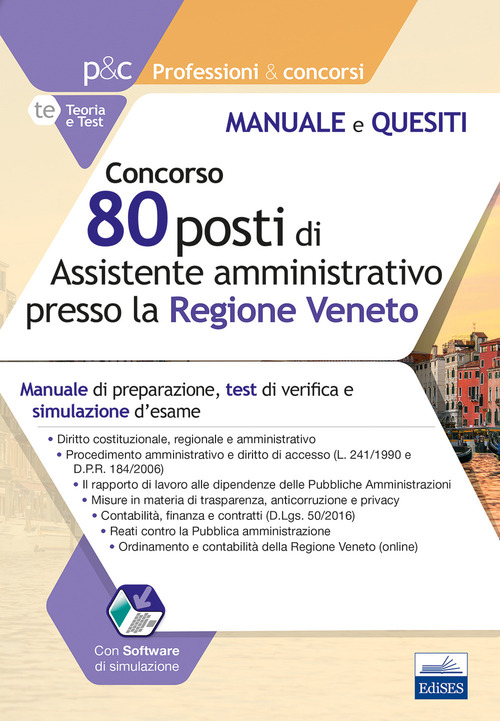 Concorso 80 posti di assistente amministrativo presso la Regione Veneto. Manuale di preparazione, test di verifica e simulazioni d'esame